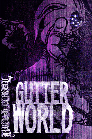 《Brush Burial: Gutter World》