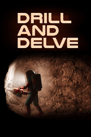 《Drill and Delve》
